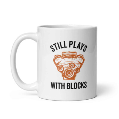 Still Plays With Blocks Mug | Funny Car Mug