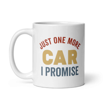 Just One More Car I Promise Mug | Funny Car Mug