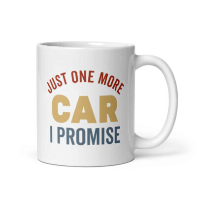 Just One More Car I Promise Mug | Funny Car Mug