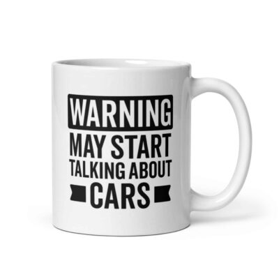 Warning May Start Talking About Cars Mug | Funny Car Mug