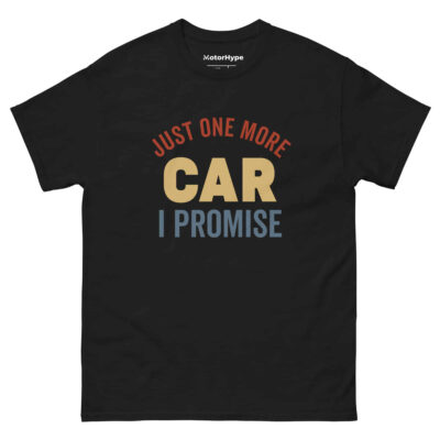 Just One More Car I Promise T-Shirt | Funny Car T-Shirt