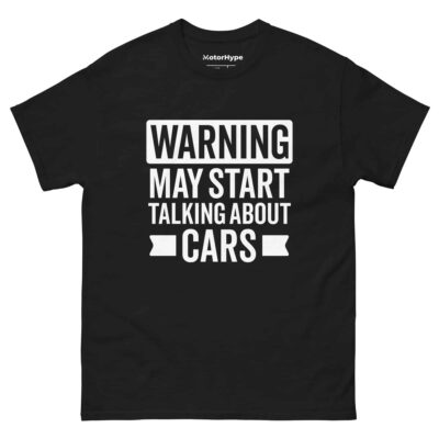 Warning May Start Talking About Cars T-Shirt | Funny Car T-Shirt