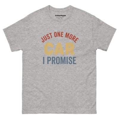 Just One More Car I Promise T-Shirt | Funny Car T-Shirt