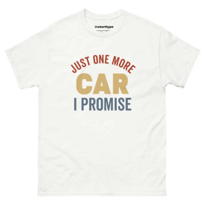 Just One More Car I Promise T-Shirt | Funny Car T-Shirt