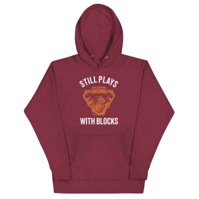 Still Plays With Blocks Hoodie | Funny Car Hoodie