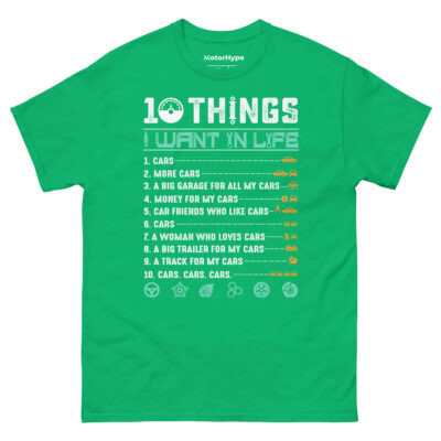 10 Things I Want In Life T-Shirt | Funny Car T-Shirt
