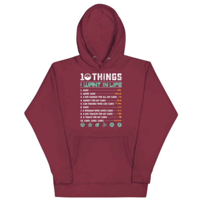 10 Things I Want In Life Hoodie | Funny Car Hoodie
