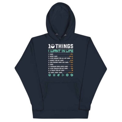 10 Things I Want In Life Hoodie | Funny Car Hoodie